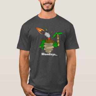 Mondays are the end of the World T-Shirt