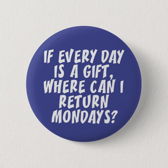 Mondays custom colour button (Front)