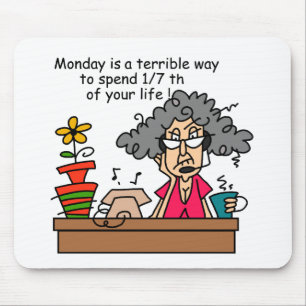 Mondays Humour Mouse Pad