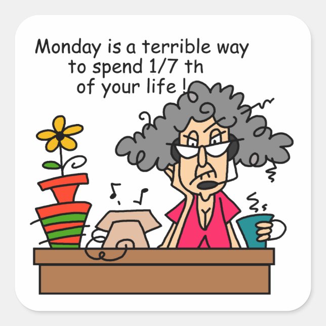 Mondays Humour Square Sticker (Front)