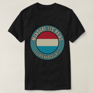 Mondorf-les-Bains, Luxembourg T-Shirt
