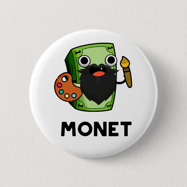 Monet Cute Artist Money Pun 6 Cm Round Badge (Front)