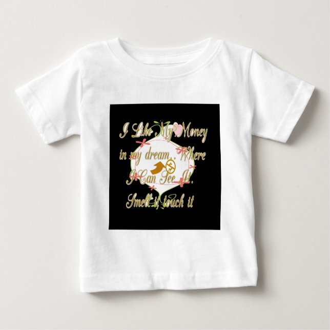 Money Bag Dream Design Baby T-Shirt (Front)