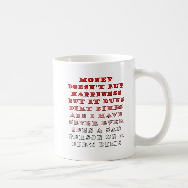 Money Buys Dirtbikes Funny Mug (Right)