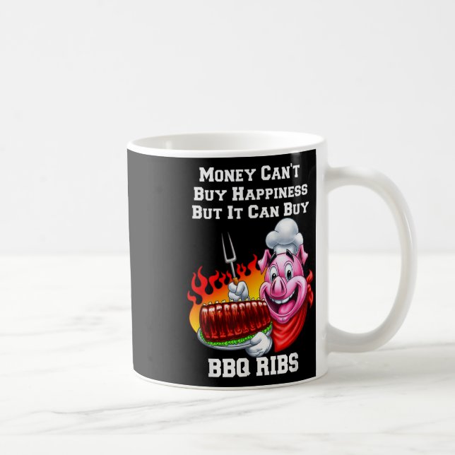 Money Can Buy Bbq Ribs I Love Bbq Ribs Eating  Coffee Mug (Right)