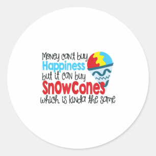 Money Can't Buy Hapness Buys Snow Cone Louisiana G Classic Round Sticker
