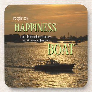 Money Can't Buy Happiness Boat On the Harbour Coaster