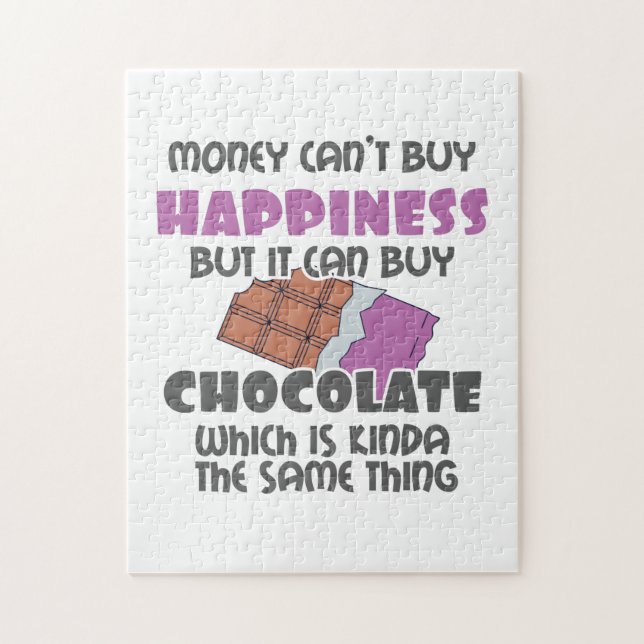 Money Can't Buy Happiness But It Can Buy Chocolate Jigsaw Puzzle (Vertical)