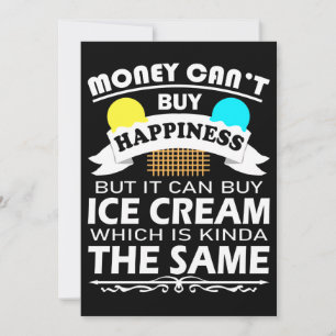 Money Can't Buy Happiness But It Can Buy Ice Cream Thank You Card