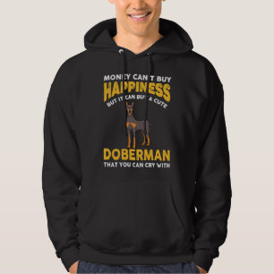 Money Cant Buy Happiness Funny Doberman 816 Hoodie