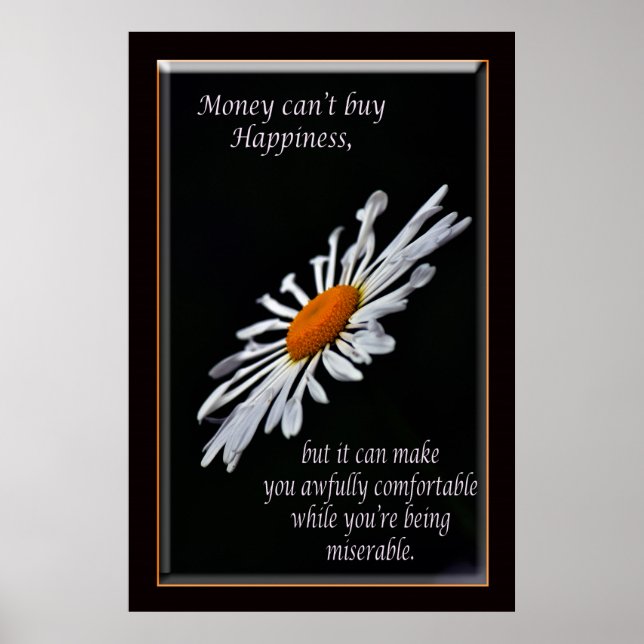 Money can't buy happiness poster (Front)