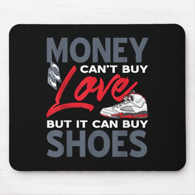 Money Can't Buy Love But Scute Ss Cute Sss Sneaker Mouse Pad (Front)
