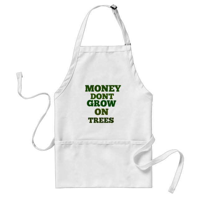 Money Dont Grow On Trees Quote Standard Apron (Front)
