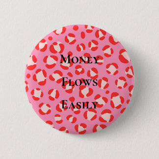 Money Flows Easily Money Affirmation Manifestation 6 Cm Round Badge