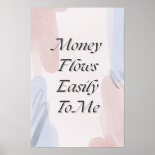 Money Flows Easily  To Me  Poster