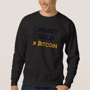 Money Gold Bitcoin Cryptocurrency Blockchain Crypt Sweatshirt
