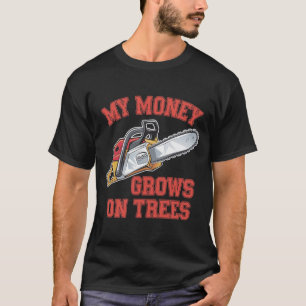Money Grows On Trees T-Shirt