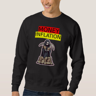 Money Inflation Sweatshirt