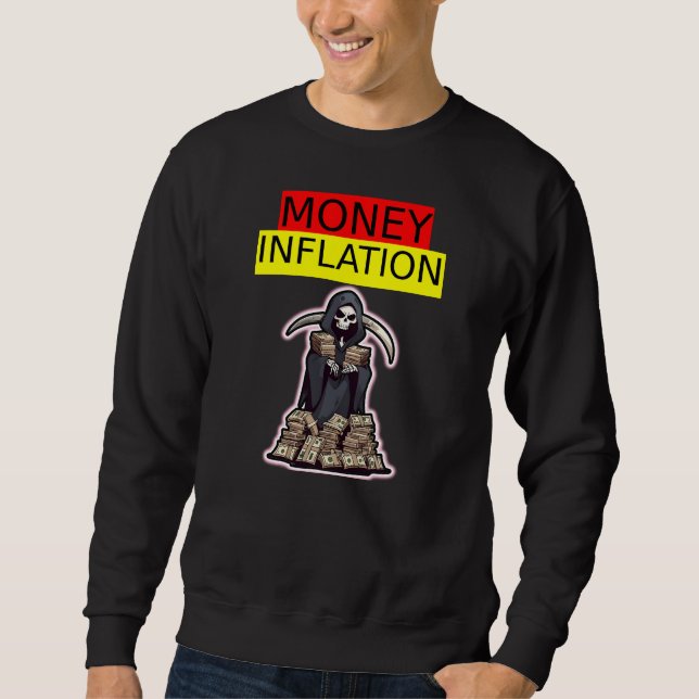 Money Inflation Sweatshirt (Front)