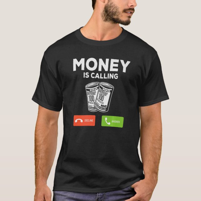 Money Is Calling  Accountant T-Shirt (Front)