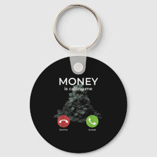 Money Is Calling Me Incoming Call Cash Stack Motiv Key Ring