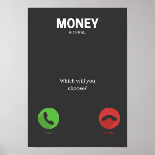 Money is Calling Motivational Poster 