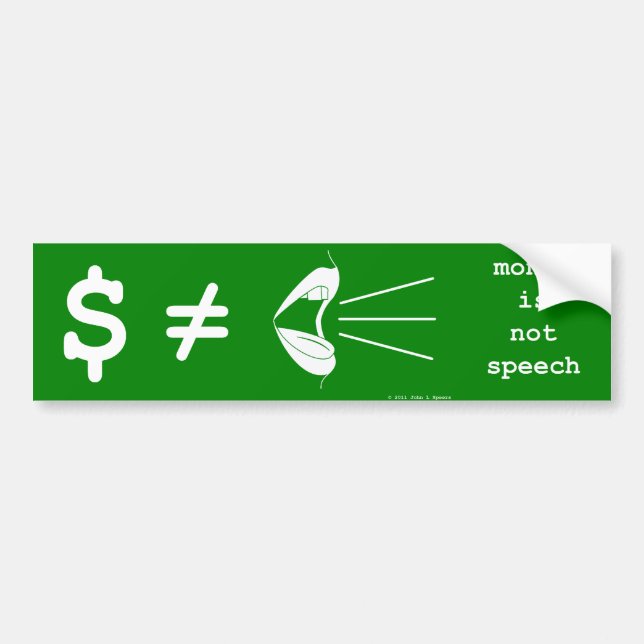 Money Is Not Speech Bumper Sticker (Front)