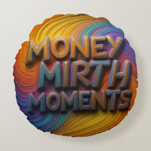 "Money Mirth Moments Multicolour Pillow" Round Cushion