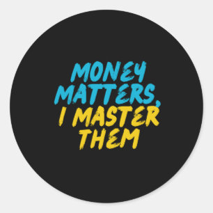 Money S Classic Round Sticker