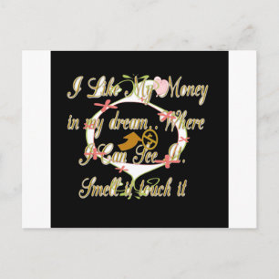 Money talks in my dreams and I love it.png Postcard
