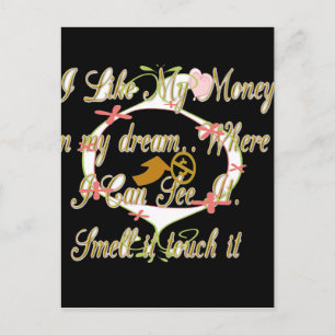 Money talks in my dreams and I love it.png Postcard
