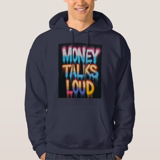 Money Talks Loud Hoodie (Front)