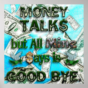 Money Talks, Mine Says Good Bye Poster