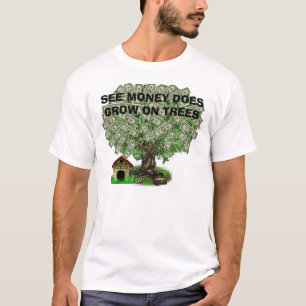 money_tree5, SEE MONEY DOES GROW ON TREES T-Shirt