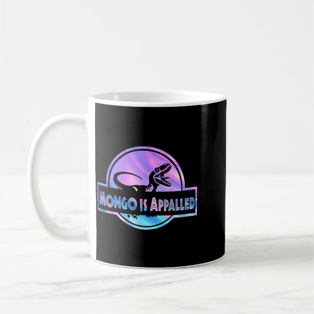 Mongo Is Flying Bisonlled Funny Dinosaur Meme For Coffee Mug (Left)