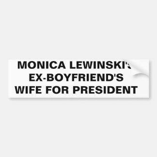 MONICA LEWINSKI'S BUMPER STICKER