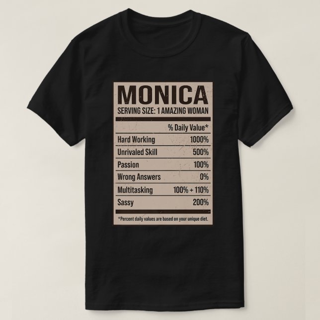 Monica Nutrition Facts Name Nickname Alias Title F T-Shirt (Design Front)
