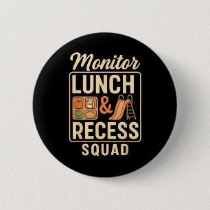 Monitor Lunch And Recess Squad Playground Hall Tea 6 Cm Round Badge