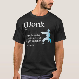 Monk Class Definition Dungeons and RPG Dragons T-Shirt