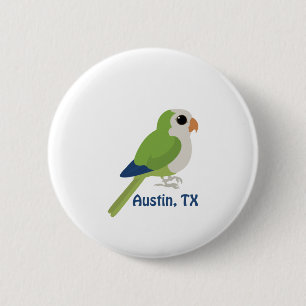 Monk Parakeet -Austin, Texas 6 Cm Round Badge