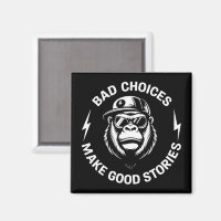 Monkey Bad Choices Make Good Stories Funny Humour