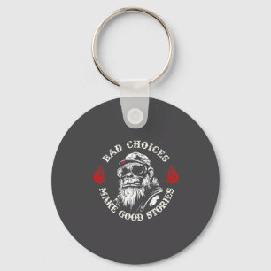 Monkey Bad Choices Make Good Stories (on Back) Key Ring