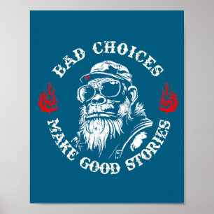 Monkey Bad Choices Make Good Stories (on Back) Poster