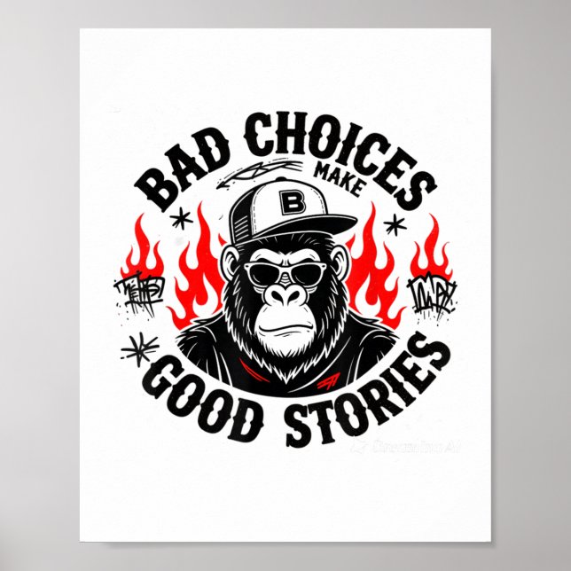 Monkey Bad Choices Make Good Stories  Poster (Front)