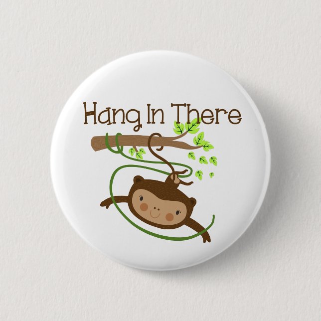 Monkey Hang in There 6 Cm Round Badge (Front)