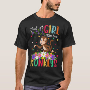 Monkey Just A Girl Who Loves Monkeys T-Shirt