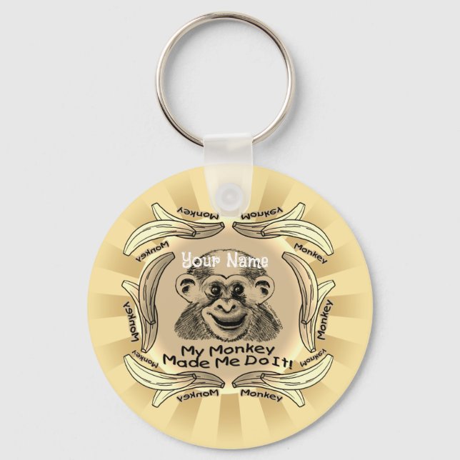 Monkey Made Me Do It  Key Ring (Front)
