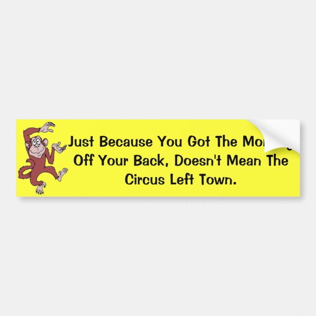 Monkey on Your Back Bumper Sticker (Front)