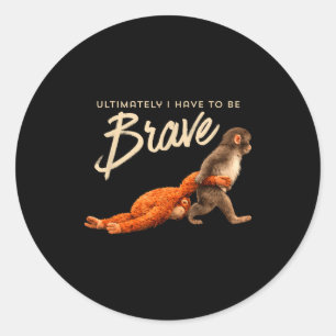 Monkey punch ultimately have to be brave trend mem classic round sticker
