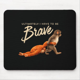 Monkey punch ultimately have to be brave trend mem mouse pad